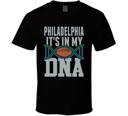 It's In My Dna Philadelphia Football Fan T Shirt