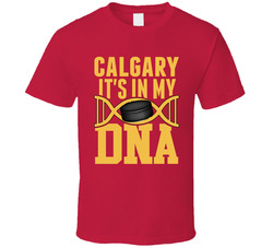 It's In My Dna Calgary Hockey Fan T Shirt