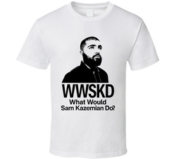 Wwskd What Would Sam Kazemian Do Frax T Shirt