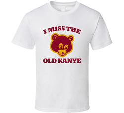 I Miss The Old Kanye T Shirt
