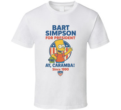 Bart Simpson For President Ay, Caramba Since 1990 The Simpsons Tv Fan T Shirt