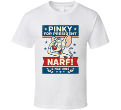 Pinky For President Narf Since 1995 Pinky And The Brain Tv Fan T Shirt