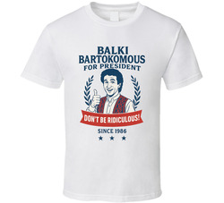 Balki Bartokomous For President Don't Be Ridiculous Since 1986 Perfect Strangers Tv Fan T Shirt