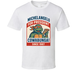 Michelangelo For President Cowabunga Since 1987 Teenage Mutant Ninja Turtles Tv Fan T Shirt