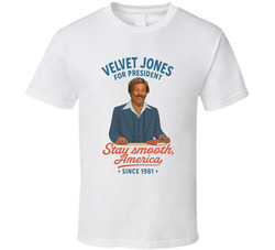Velvet Jones For President Stay Smooth, America Since 1981 Snl Tv Retro Look Fan T Shirt