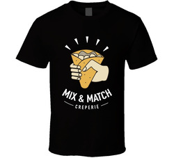 Mix & Match Creperie T Shirt Mix & Match Creperie T Shirt