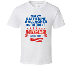 Mary Katherine Gallagher For President Superstar Since 1995 Snl Tv Retro Look Fan T Shirt