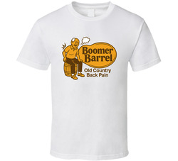 Boomer Barrel Old Country Back Pain Parody T Shirt