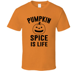Pumpkin Spice Is Life Hubie Halloween T Shirt