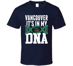 It's In My Dna Vancouver Hockey Fan T Shirt