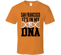 It's In My Dna San Francisco Baseball Sports Fan T Shirt