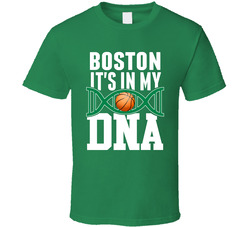 It's In My Dna Boston Basketball Fan T Shirt