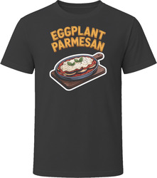 Eggplant Parmesan Comfort Favourite Food T Shirt