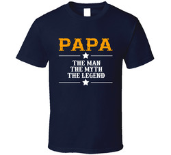 PAPA - The Man, The Myth T Shirt