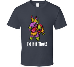 I'd Hit That! T Shirt