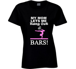 Mom Lets Me Hang Out at Bars T Shirt Mom Lets Me Hang Out at Bars T Shirt