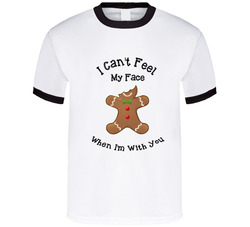 I Can't Feel My Face T Shirt