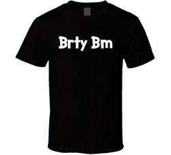 Nicknames - Brty Bm T Shirt