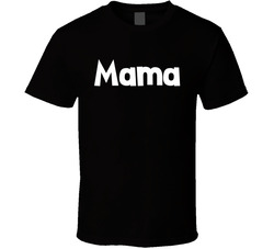 Mama T Shirt