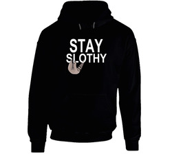 Stay Slothy Hoodie