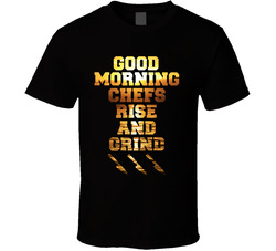 Good Morning Chefs T Shirt