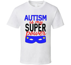 Autism Awareness - Super Power (outline) T Shirt