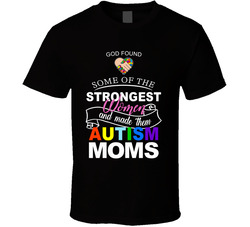 Autism Awareness - Strong Moms (multi) T Shirt