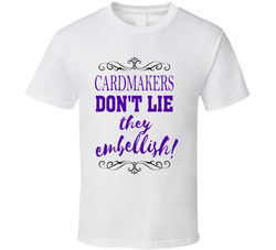 Cardmakers Embellish T Shirt