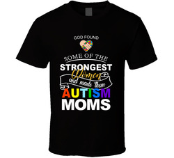 Autism Awareness - Strong Moms T Shirt