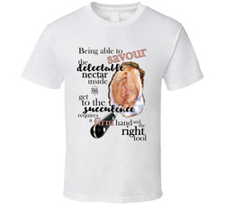 Shucking is all about T Shirt