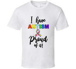 Autism Awareness - Proud of It T Shirt
