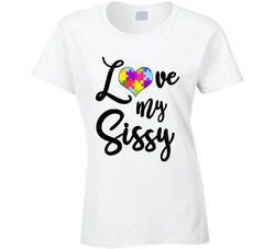 Autism Awareness - Love My Sissy T Shirt