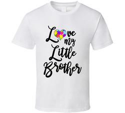Autism Awareness - Love My Little Brother (dark) T Shirt