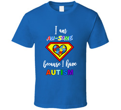 Autism Awareness - I am Au-some! T Shirt