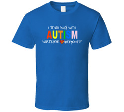 Autism Awareness - Teacher T Shirt