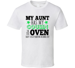 Cousin in the Oven - Green T Shirt Cousin in the Oven - Green T Shirt