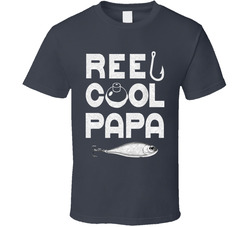Reel Cool Papa T Shirt Reel Cool Papa T Shirt