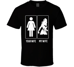 Your Wife, My Wife T Shirt