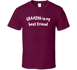 My Best Friend - Grandpa T Shirt
