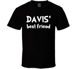 Davis' Best Friend T Shirt