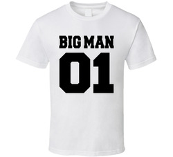 Big Man T Shirt
