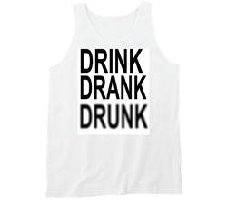 Drink Drank Drunk Tanktop