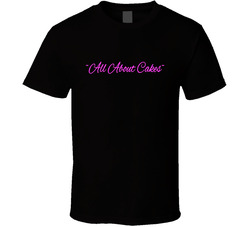 All About Cakes (Black) T Shirt