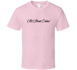 All About Cakes (Pink) T Shirt