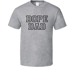 Dope Family - Dad T Shirt
