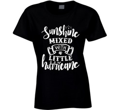A Mix Of Sunshine & Hurricanes T Shirt
