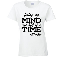 Losing My Mind, One Kid At A Time (Dark) T Shirt Losing My Mind, One Kid At A Time (Dark) T Shirt