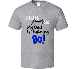 Huh Family - My Dad T Shirt Huh Family - My Dad T Shirt