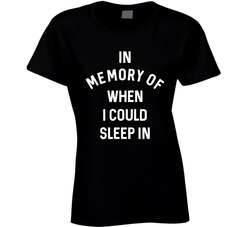 In Memory Of Sleeping In T Shirt In Memory Of Sleeping In T Shirt