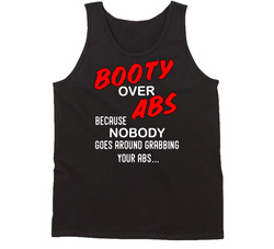 Booty Over Abs Tanktop Booty Over Abs Tanktop